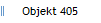 Objekt 405
