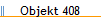 Objekt 408
