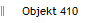 Objekt 410
