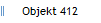 Objekt 412